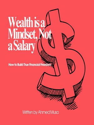 cover image of Wealth is a Mindset, Not a Salary